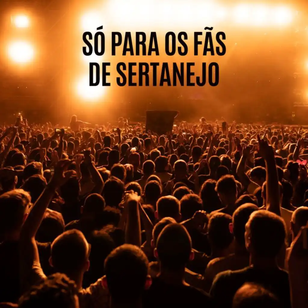 só para os fãs de sertanejo