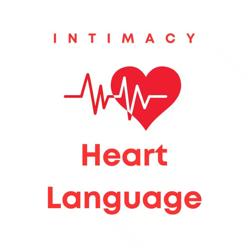 Intimacy / Heart Language / Real Love