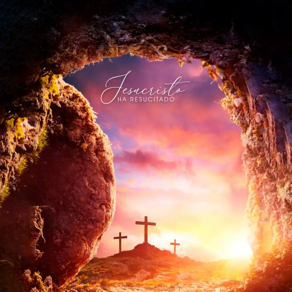 Jesucristo Ha Resucitado