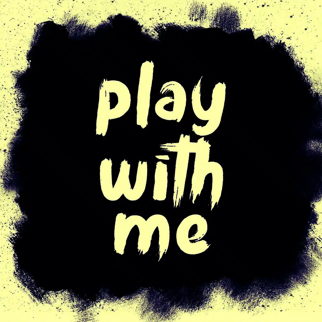 Play With Me