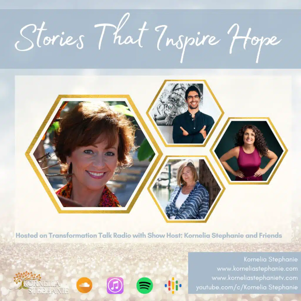 Stories That Inspire Hope with Kornelia Stephanie and Friends