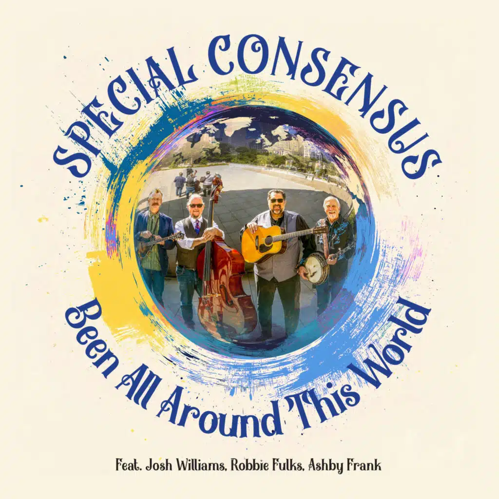 I've Been All Around This World (feat. Josh Williams, Robbie Fulks & Ashby Frank)