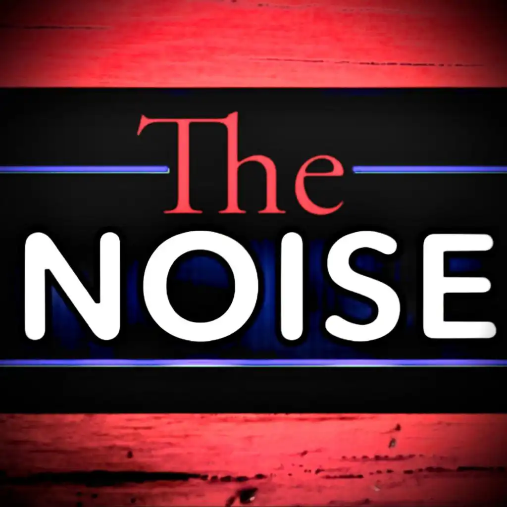 The Noise