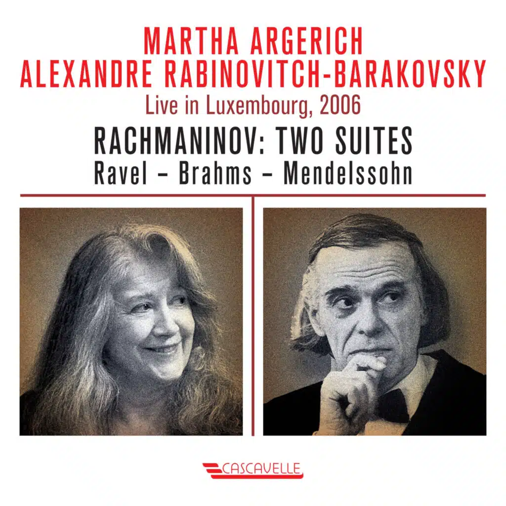 Rachmaninoff: Two Suites - Ravel - Brahms - Mendelssohn (Live in Luxembourg, 2006)