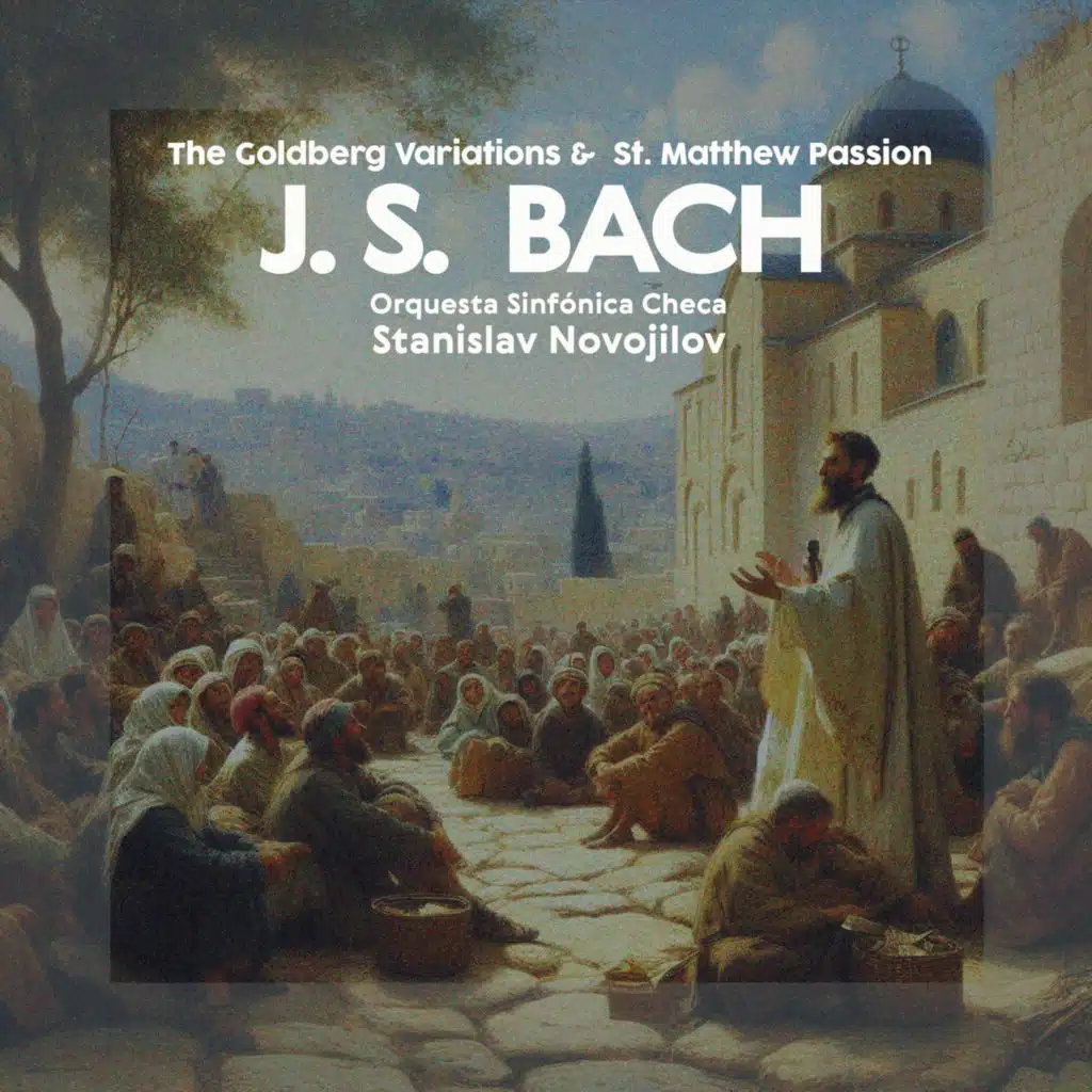 Bach: The Goldberg Variations & St. Matthew Passion