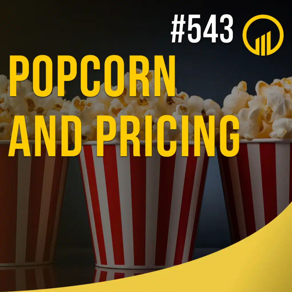 Popcorn and Pricing - Sales Influence Podcast - SIP 543
