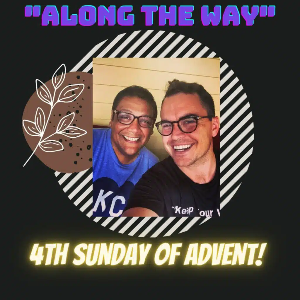 Ep 7: 4th Sunday of Advent