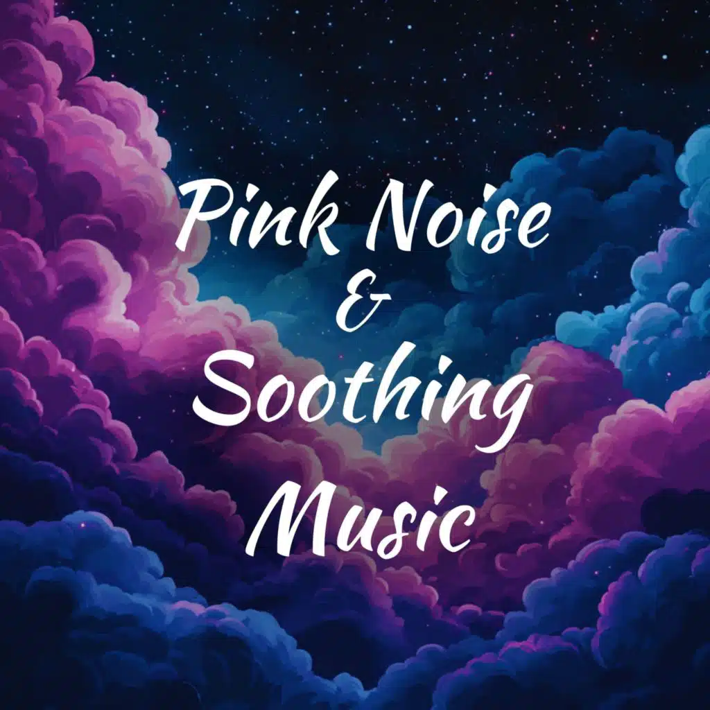 Deep Sleep with Pink Noise and Soothing Music