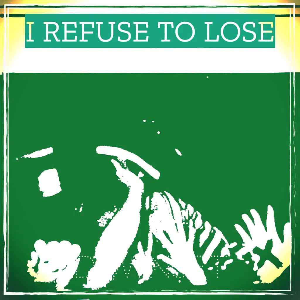 I Refuse to Lose