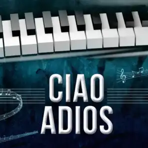 Ciao Adios (Piano Version)