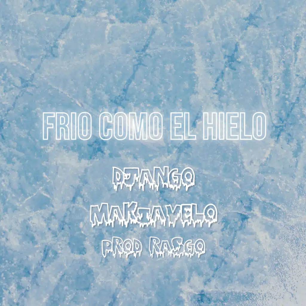 Frío Como el Hielo (feat. Makiavelo)