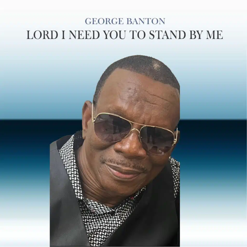 Lord I Need You To Stand By Me