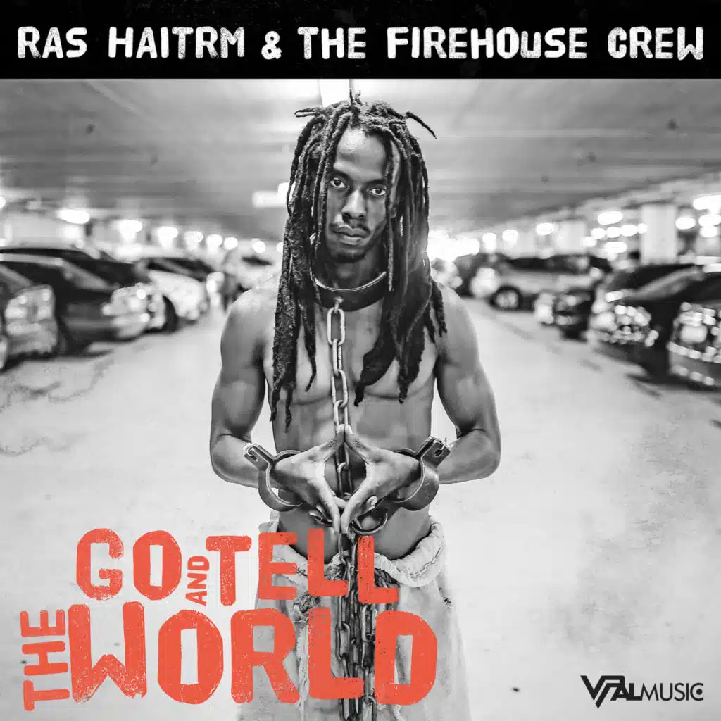 Ras Haitrm & The Firehouse Crew