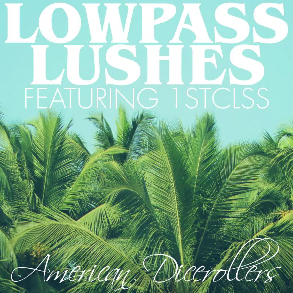 Lowpass Lushes