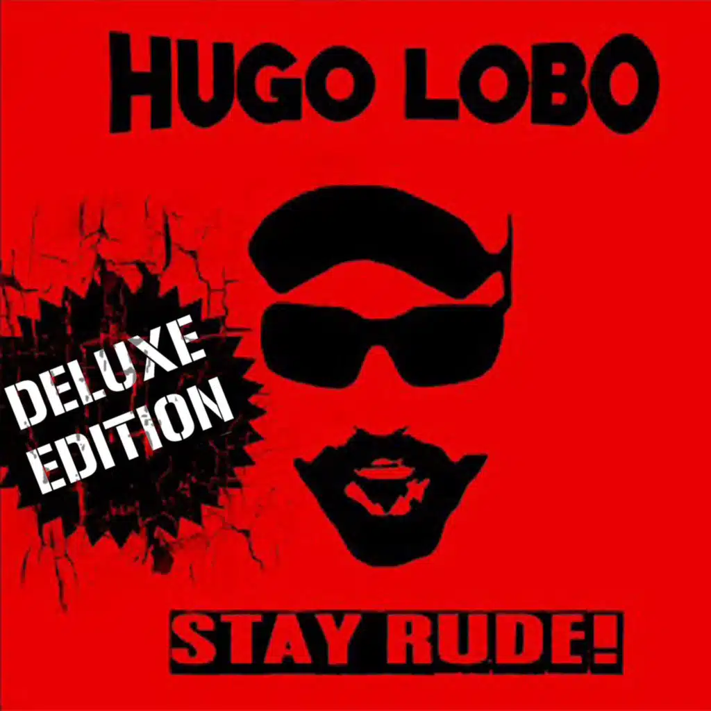 Stay Rude! (Deluxe Edition)