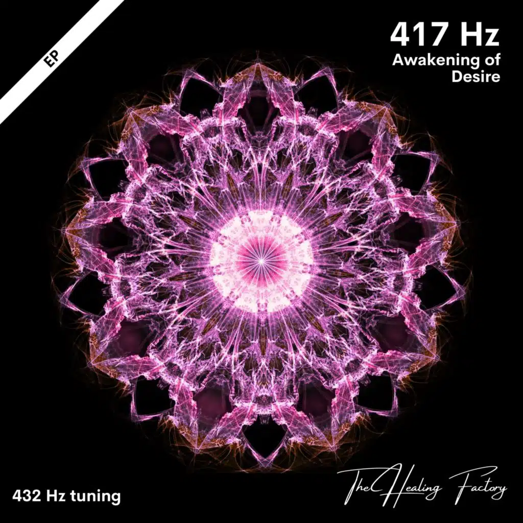 417 Hz Awakening of Desire