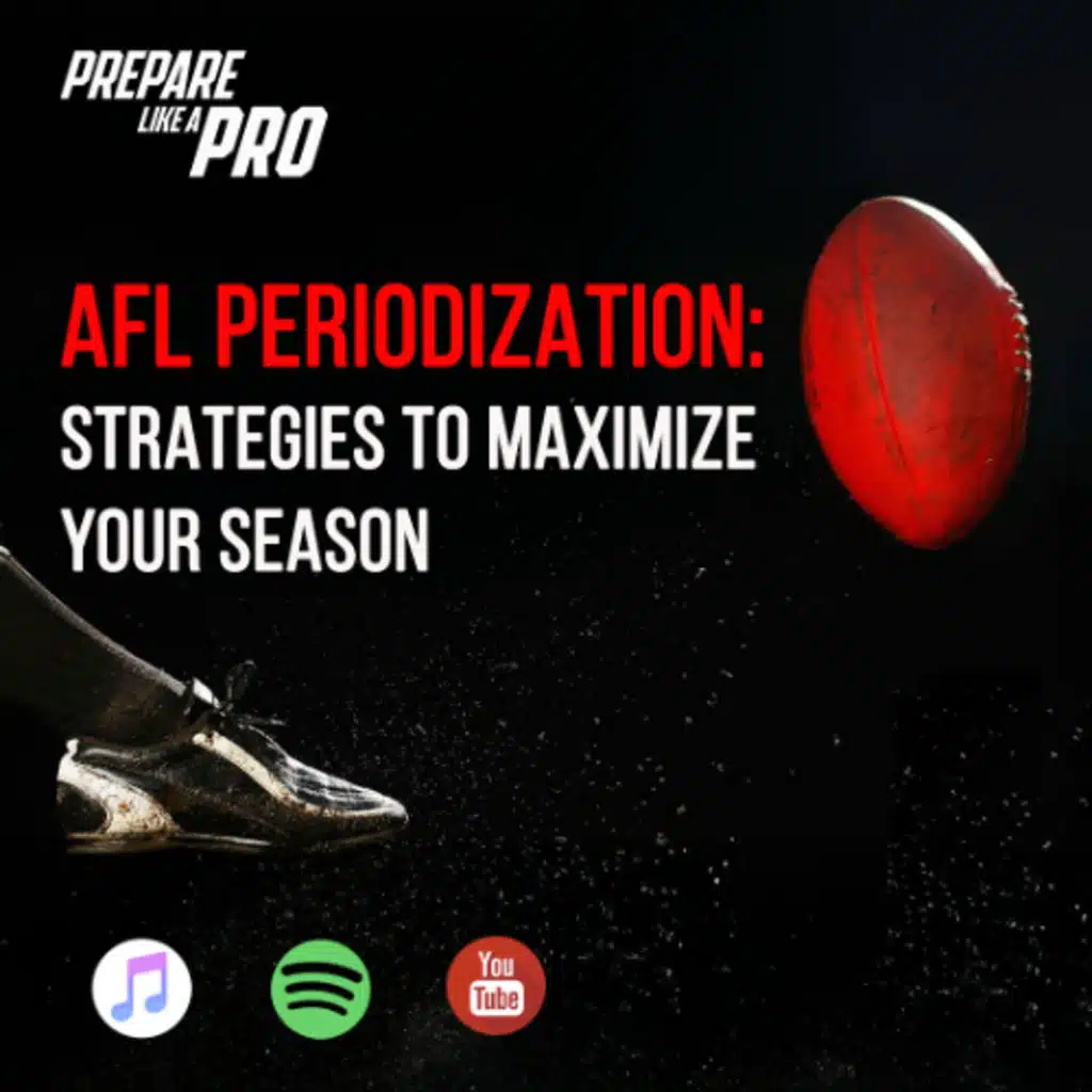 #139 - AFL Periodization Strategies to Maximize Your Season