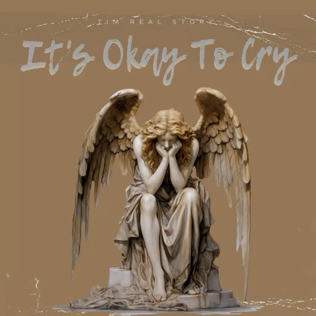 It's Okay To Cry