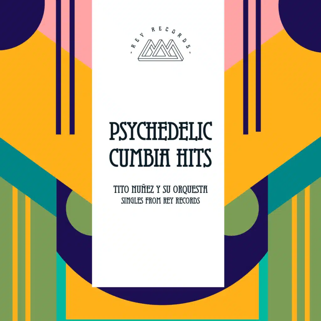 Singles From Rey Records (Psychedelic Cumbia Hits)