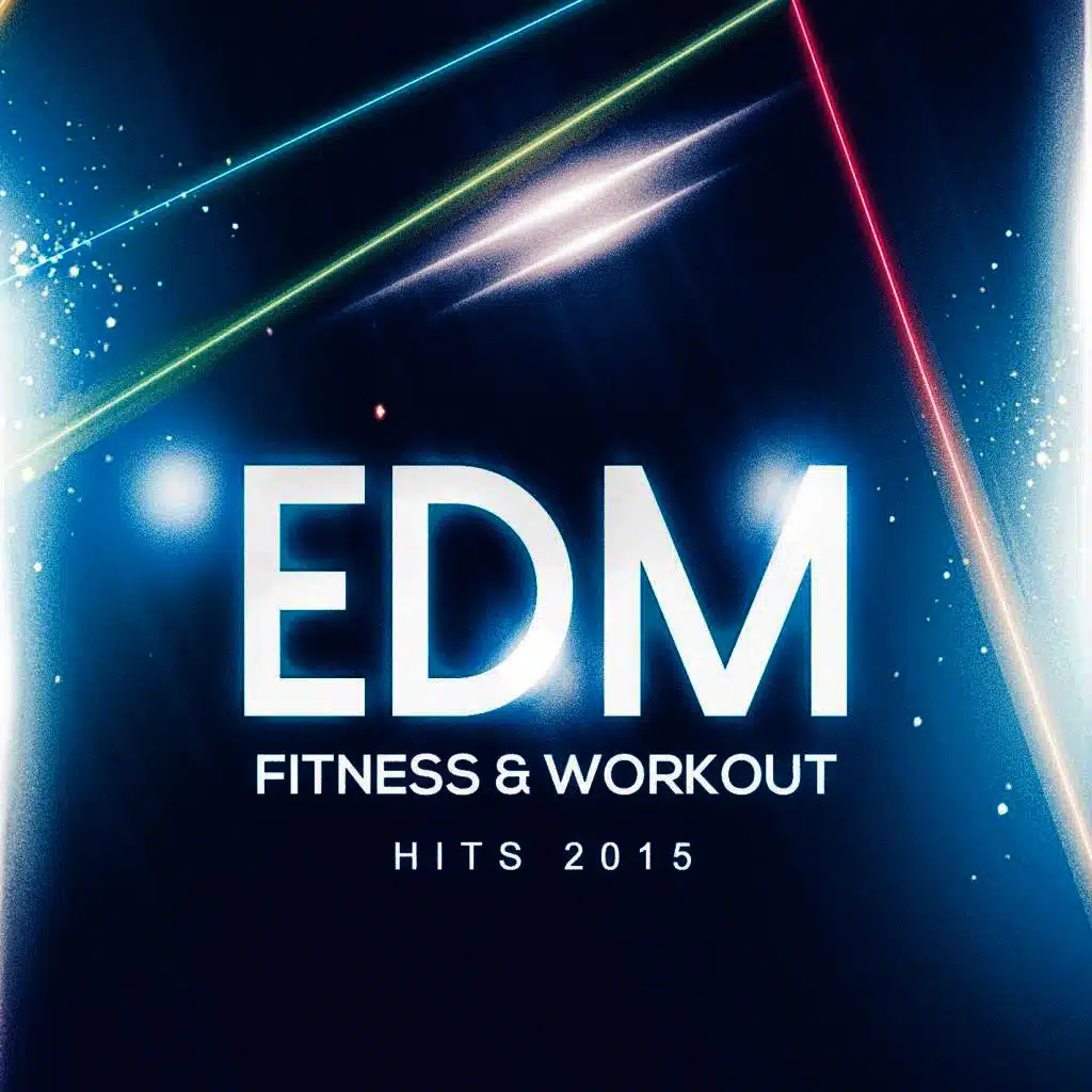 EDM Fitness & Workout Hits 2015