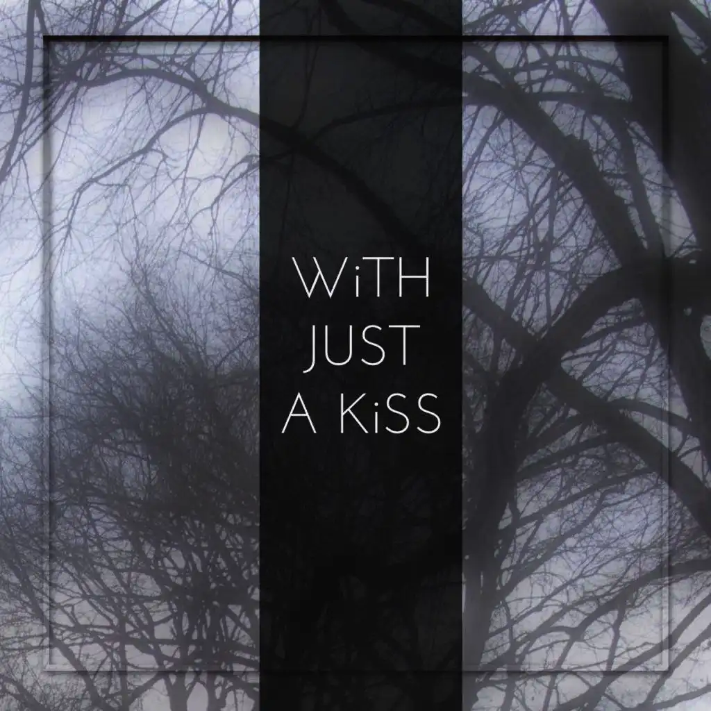 With Just a Kiss (feat Titi Stier)
