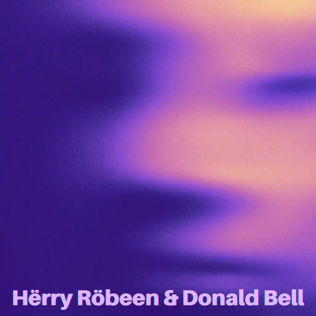 Hërry Röbeen & Donald Bell