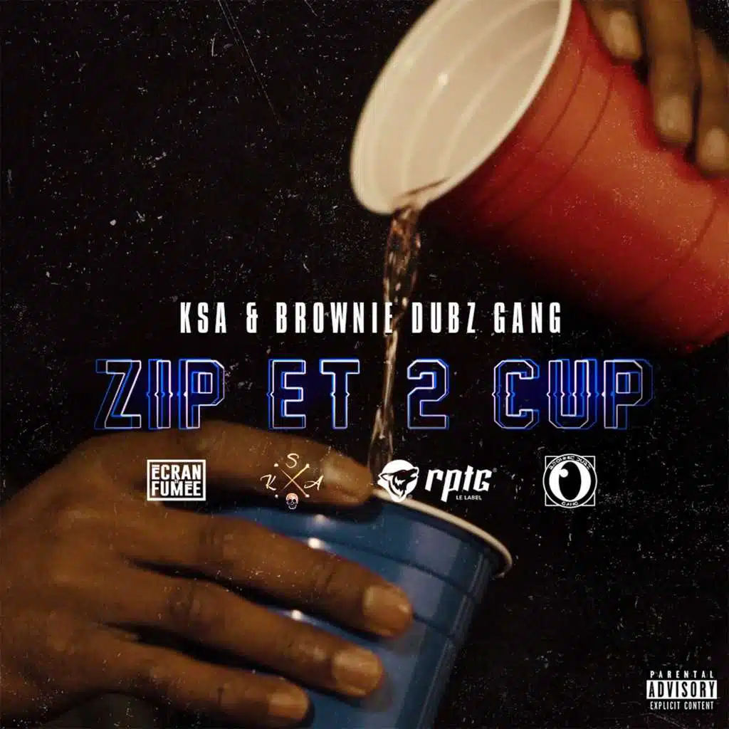Zip et 2 Cup (feat. Brownie Dubz Gang)