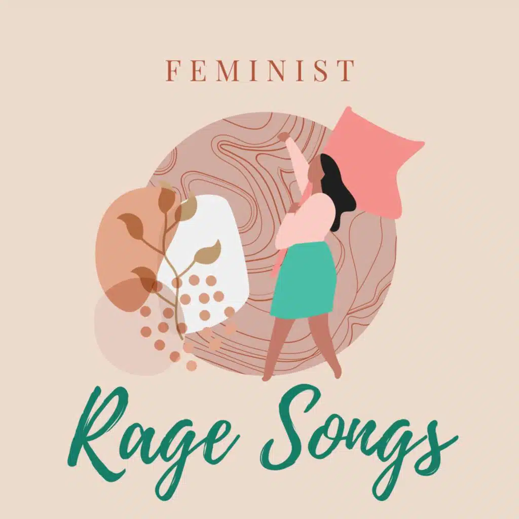 feminist rage songs