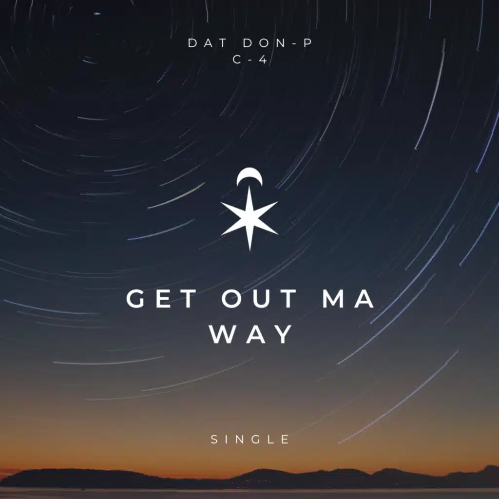 Get Out Ma Way (feat. Cee4)