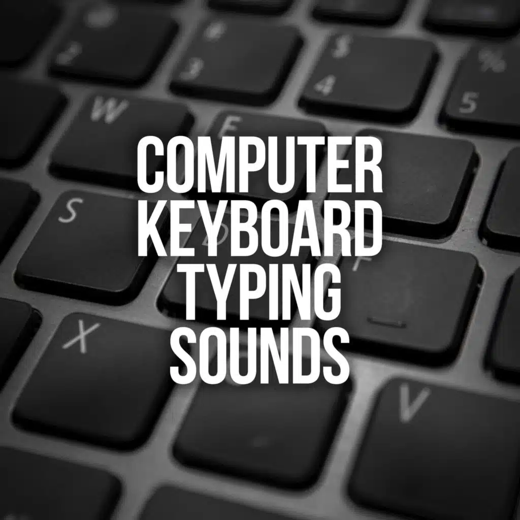 Computer Keyboard Typing Sounds