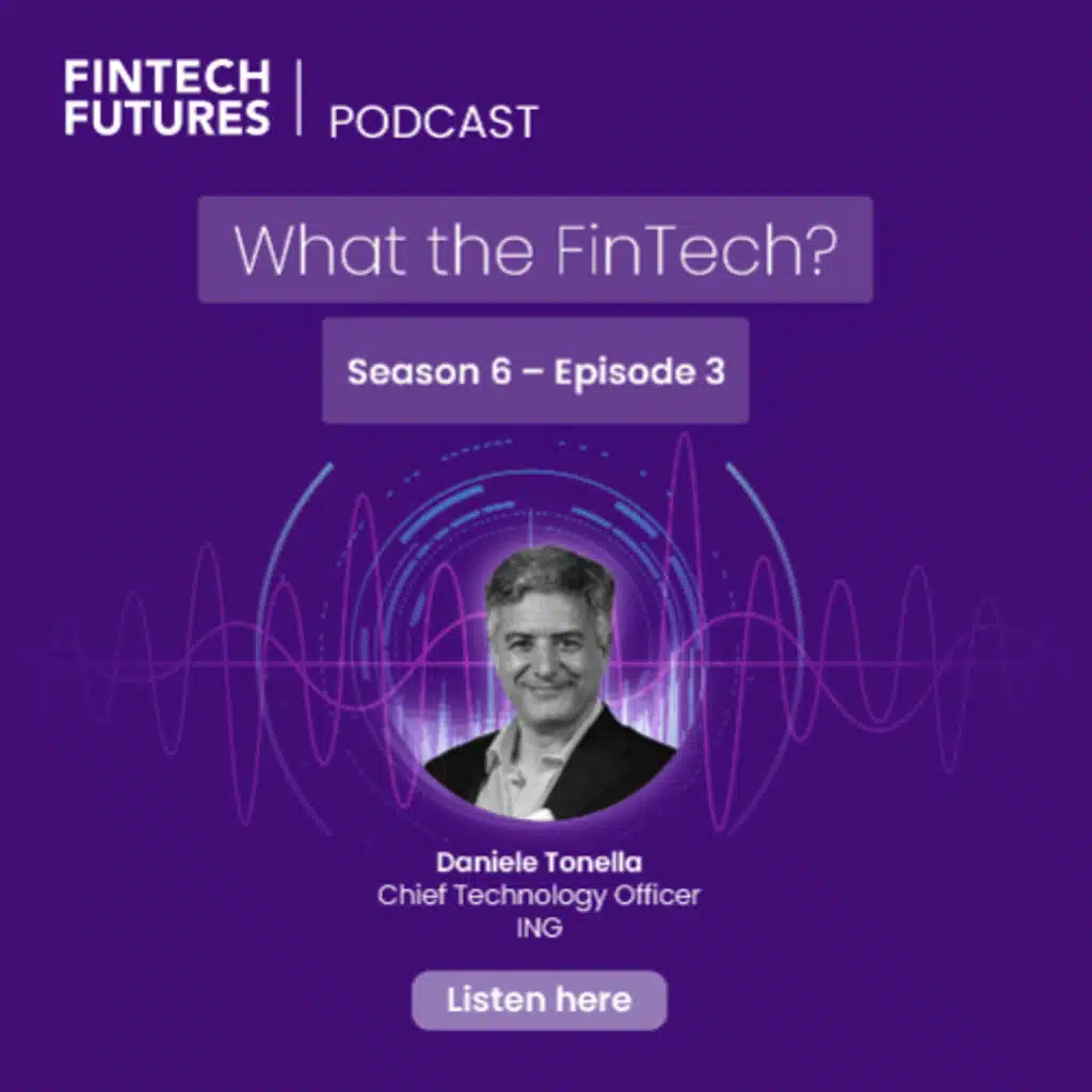 What the FinTech? | S.6 Episode 3 | ING’s digital transformation strategy with CTO Daniele Tonella