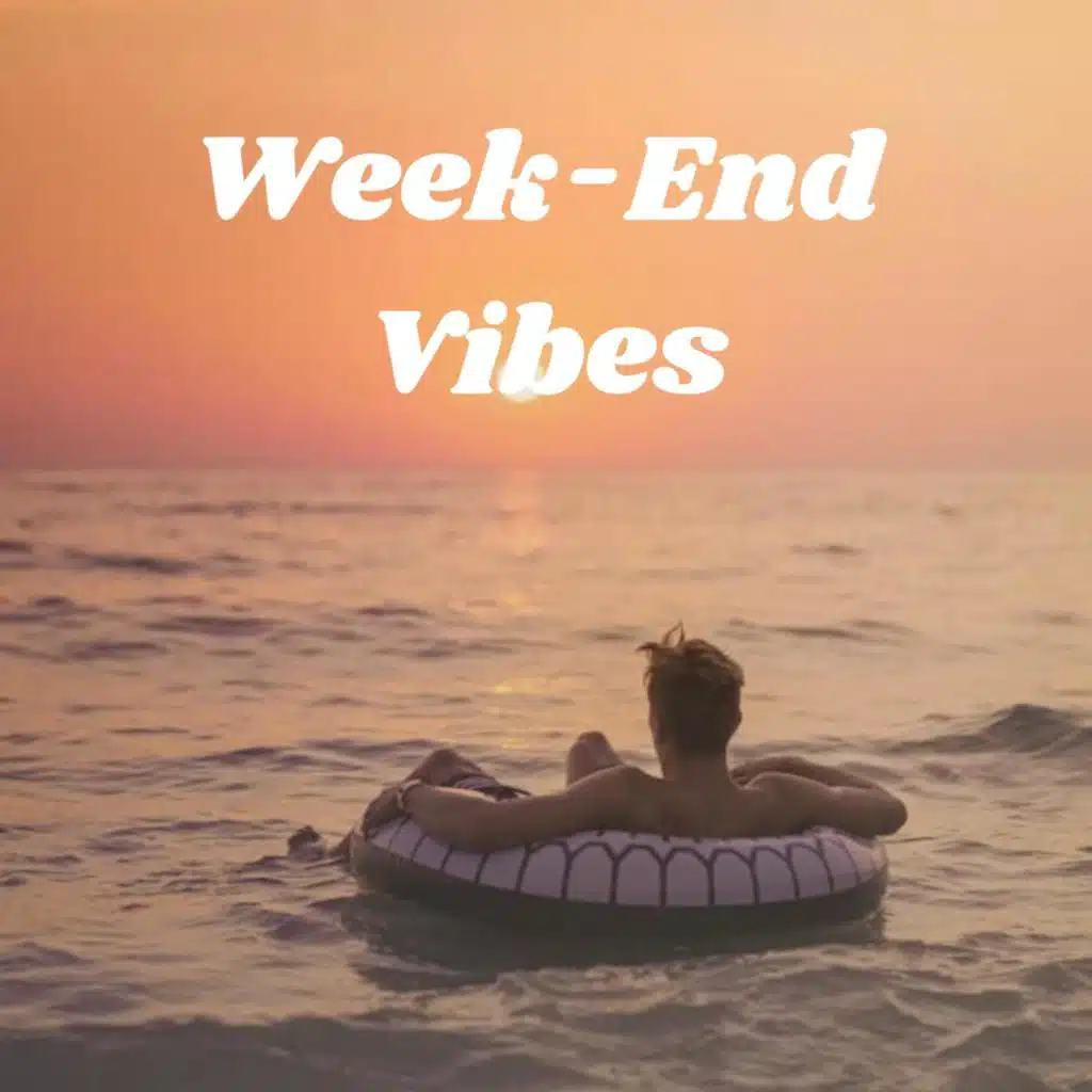 Week-End Vibes