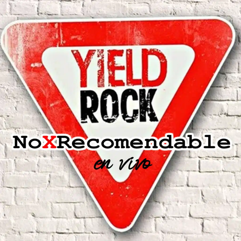 NoRecomendable en Yield Rock (En Vivo)