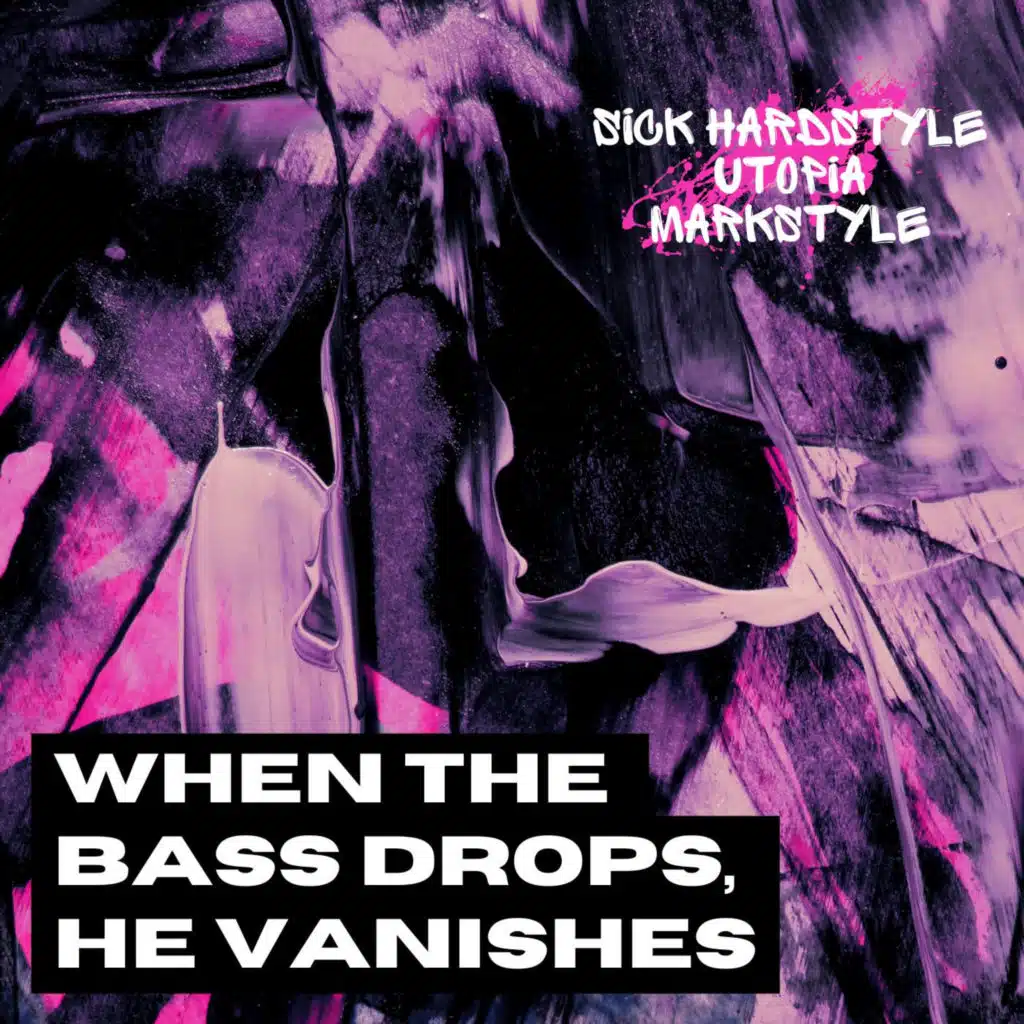 When the Bass Drops, He Vanishes (Hardstyle Rave)