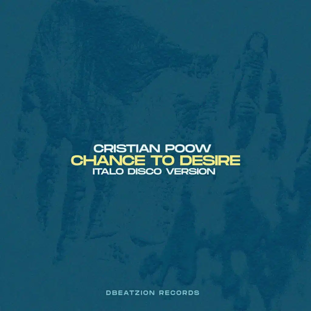 Chance To Desire (Italo Disco Version)