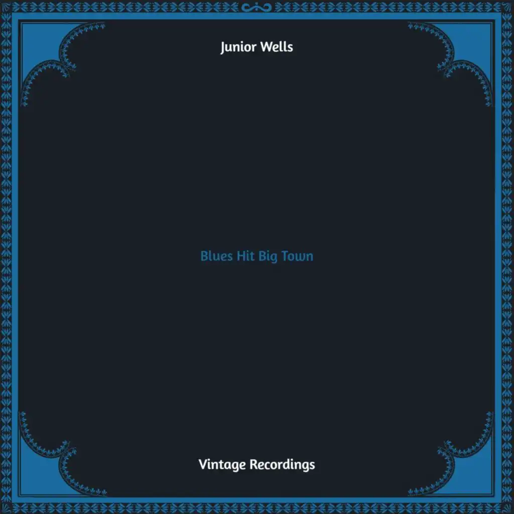 Blues Hit Big Town (Hq remastered)