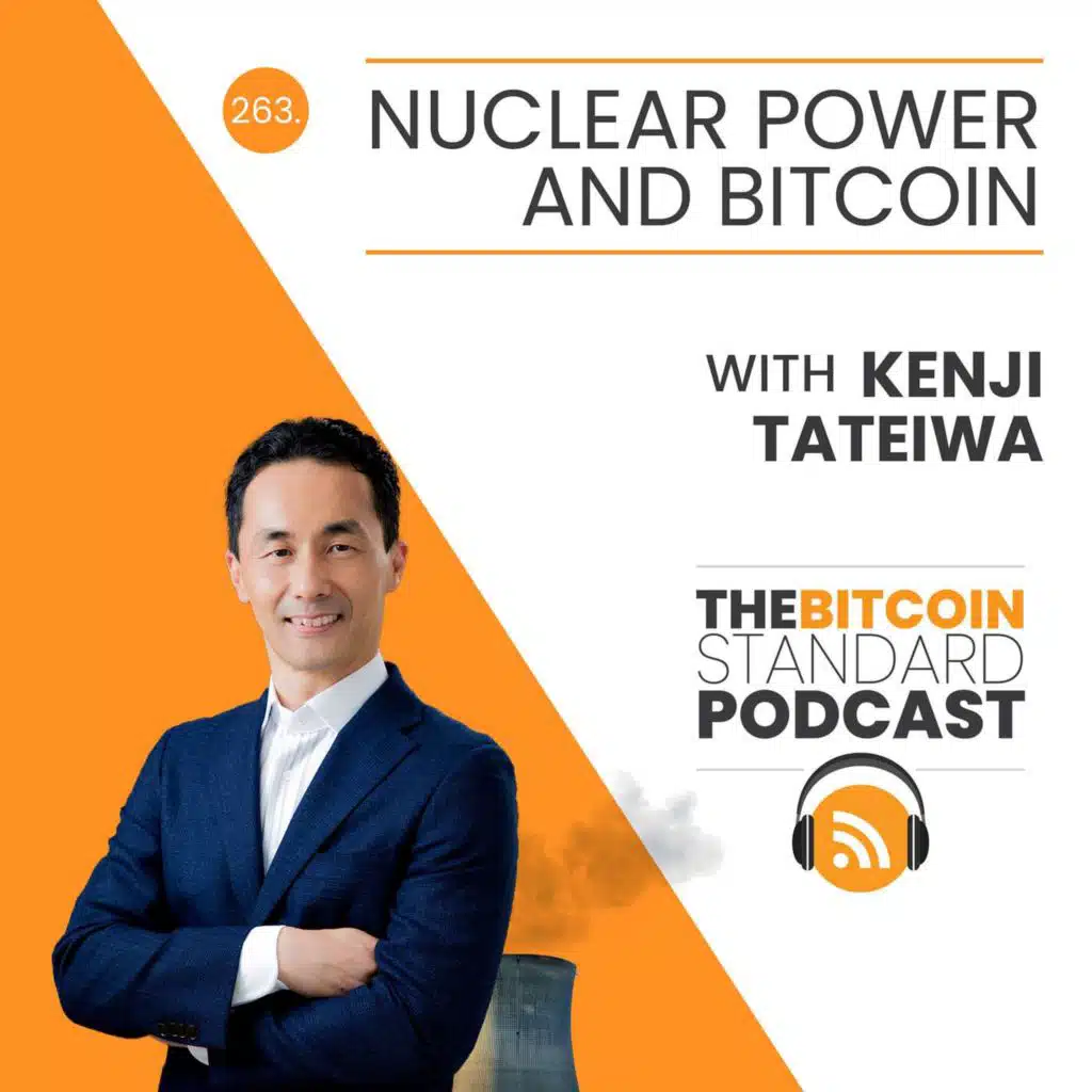 263. Nuclear power and Bitcoin, with Kenji Tateiwa