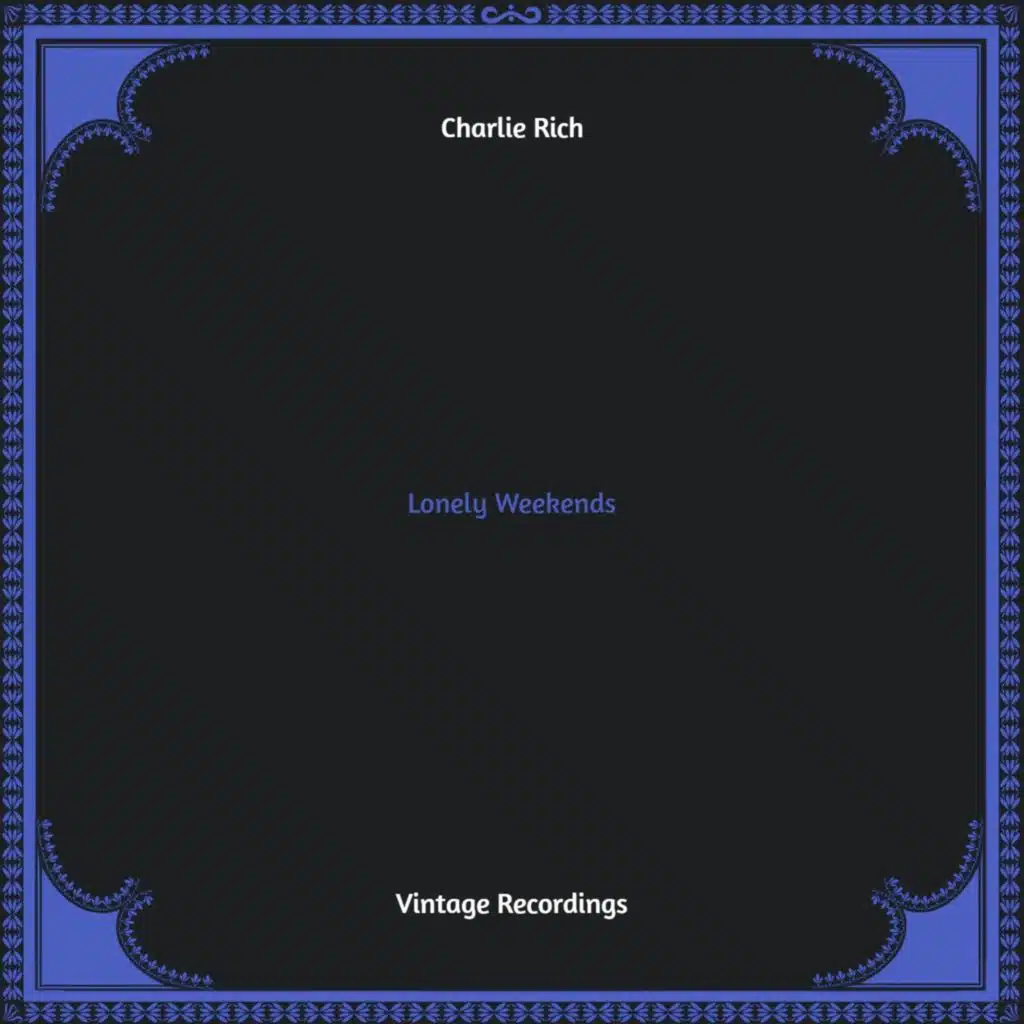 Lonely Weekends (Hq remastered)