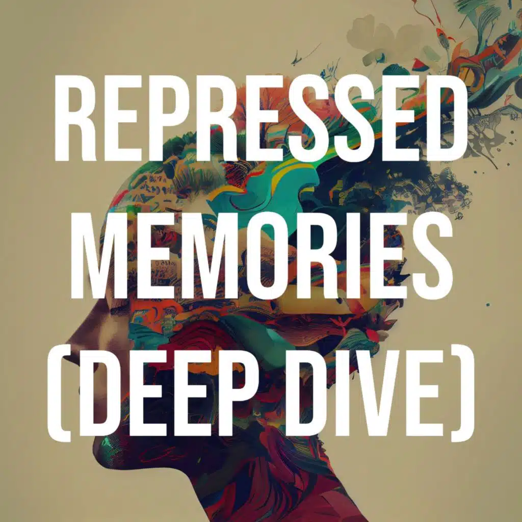 Repressed Memories (Deep Dive)(2017 Rerun)