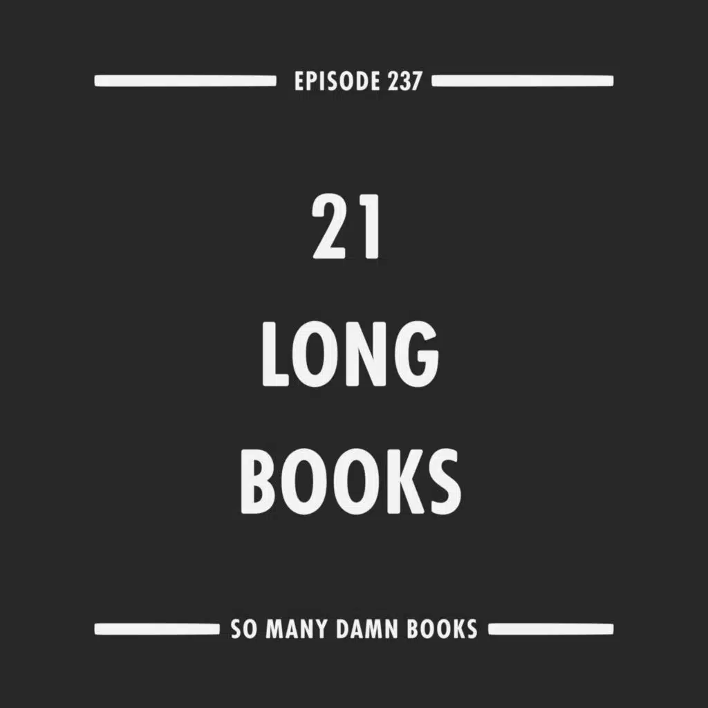 237: 21 Long Books to Sink Into