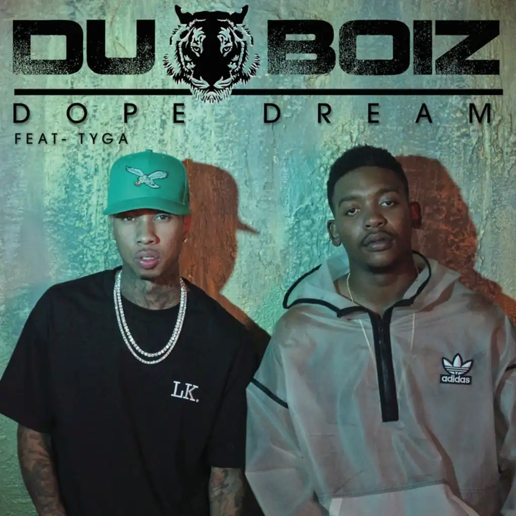 Dope Dreams (feat. Tyga)