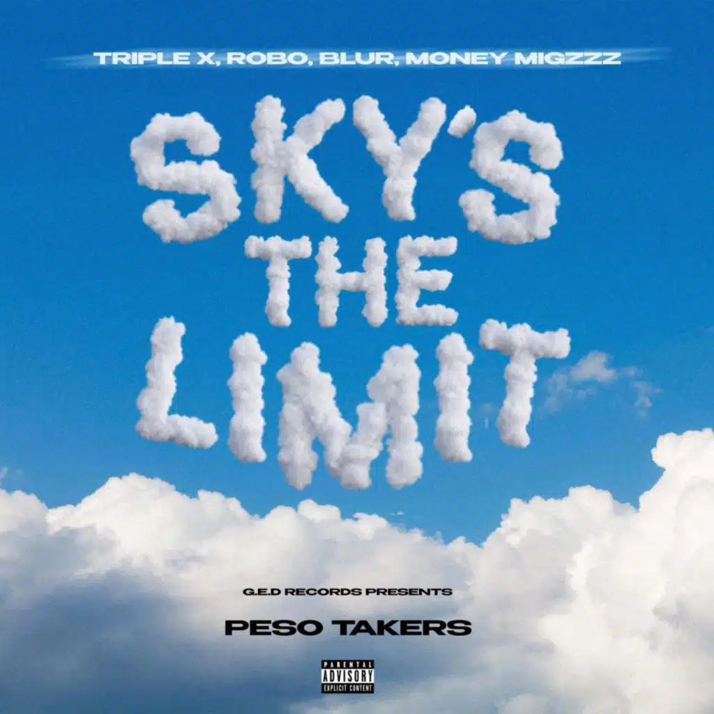 Sky's The Limit (feat. GED RobO, Blur & Money Migzzz)