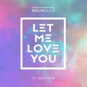 Let Me Love You (feat. Daecolm)