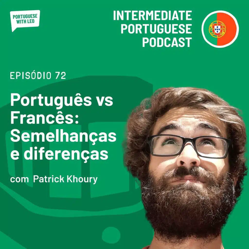 Ep. 72 - Português vs Francês: Semelhanças e diferenças