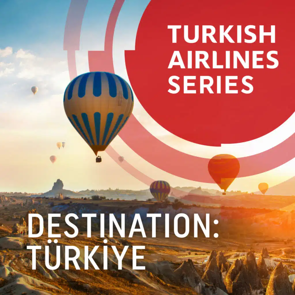 S1E1 - Destination: Türkiye. Where do you want to explore?