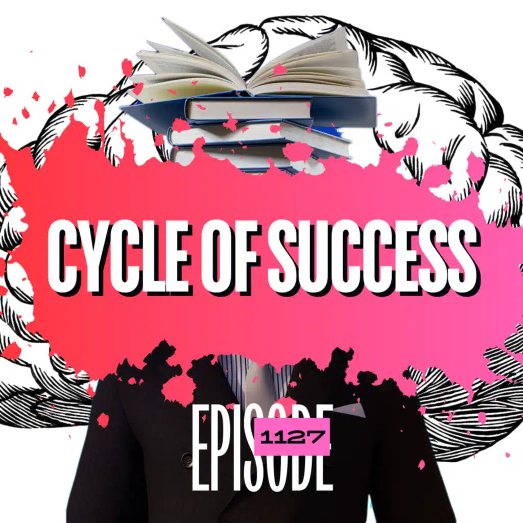 1127 - How To Activate The Cycle of Success In Trading