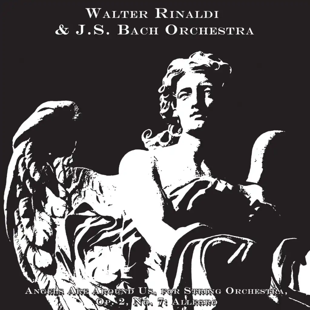 J.S. Bach Orchestra and Walter Rinaldi