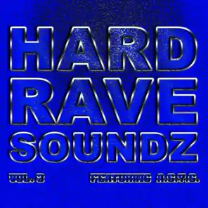 Hard Rave Soundz, Vol. 3 (Continous DJ Mix by A*S*Y*S)