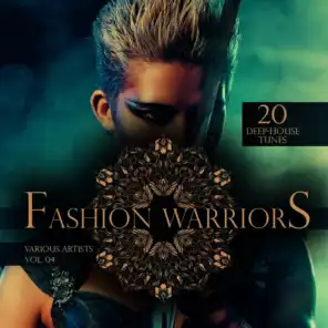 Fashion Warriors, Vol. 4 (20 Deep-House Tunes)