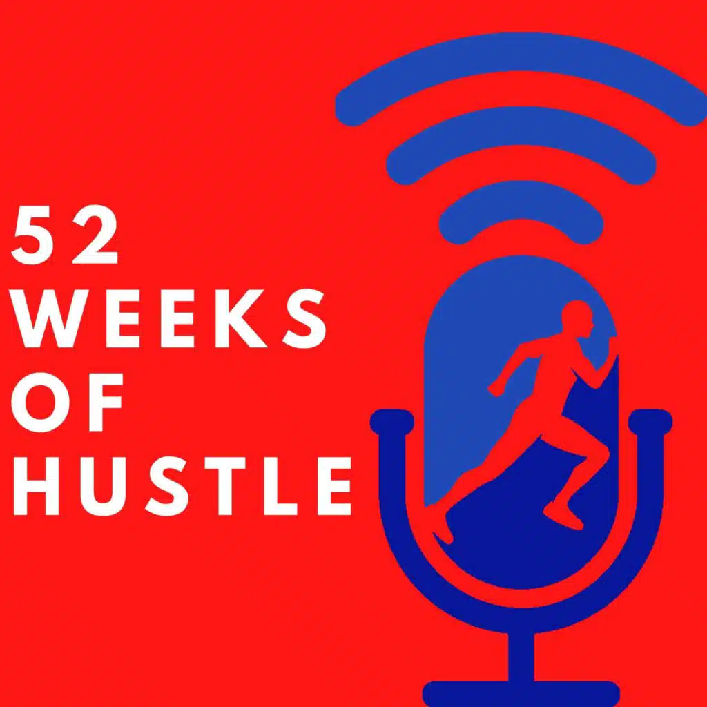 52 Weeks of Hustle